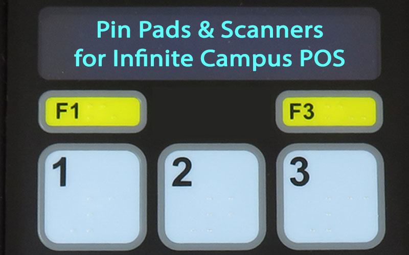 Compatible Pin Pads and scanners for Infinite Campus POS Software