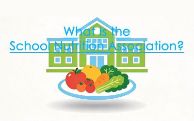 What Is the School Nutrition Association? Everything You Need to Know
